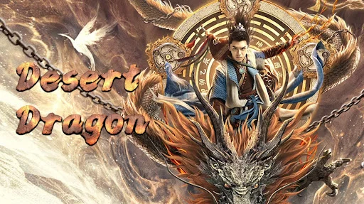 Phim Đại Mạc Thần Long - Desert Dragon