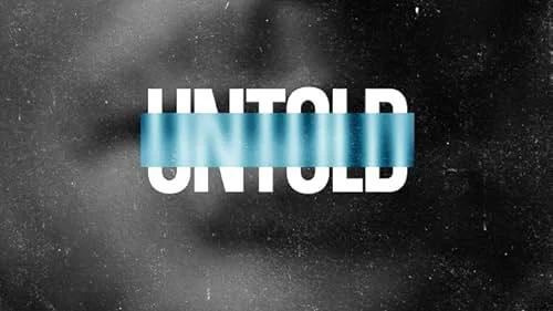 Phim Untold (Phần 5) - Untold seasaon 5