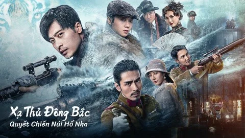 Phim Xạ Thủ Đông Bắc: Quyết Chiến Núi Hổ Nha - The King of Sniper in Northeast