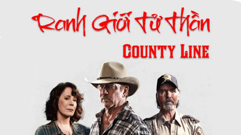 Phim Ranh Giới Tử Thần - County Line